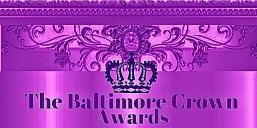 2026 Baltimore Crown Awards: Celebrating 20 Years of The Baltimore Scene