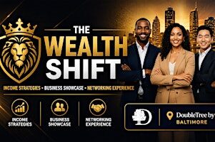 The Wealth Shift: Business Showcase & Networking Experience