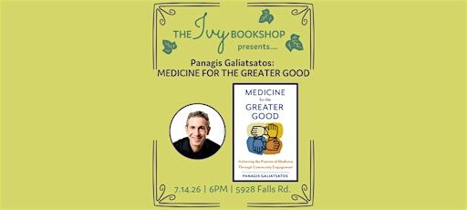Panagis Galiatsatos: MEDICINE FOR THE GREATER GOOD