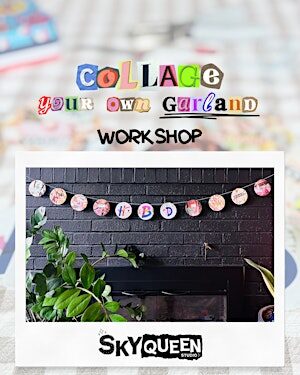 "Collage Your Own Garland": A Collage Workshop