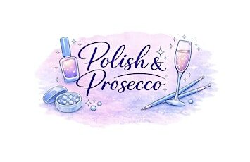 Polish & Prosecco