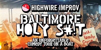 Baltimore Holy S#!T! An Unforgettable Comedy Tour on a Boat