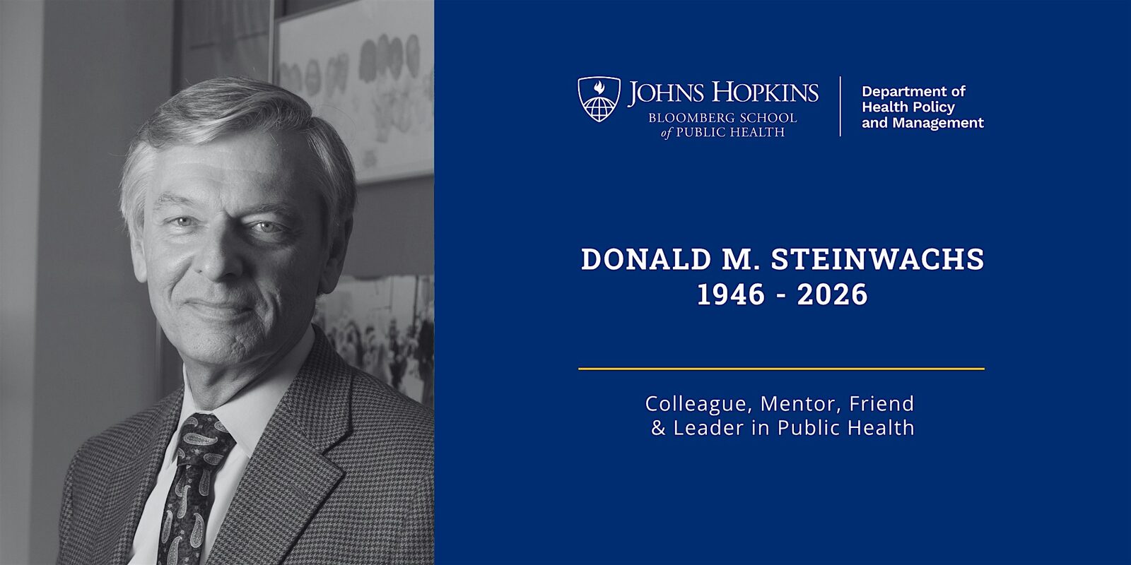 Remembering & Celebrating the Life of Donald M. Steinwachs, PhD