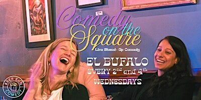 Comedy on the Square  at El Bufalo!