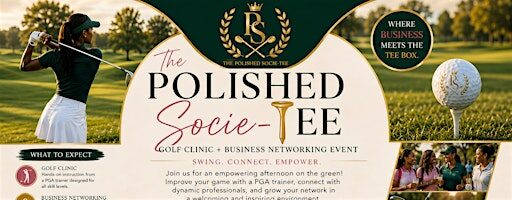 The Polished Socie-Tee Golf Clinic & Business Networking Event