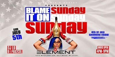 BLAME IT ON SUNDAY | 4TH OF JULY EDITION
