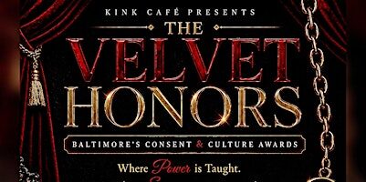The Velvet Honors - Baltimore's Consent & Culture Awards Show