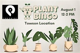 Plant Bingo at The Point in Towson