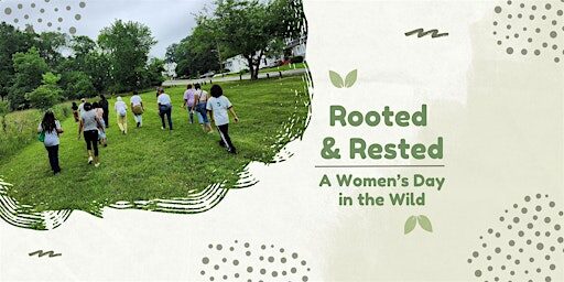 Rooted & Rested: A Women's Day in the Wild