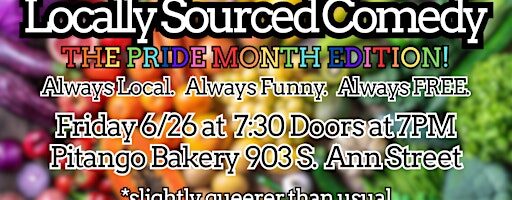 Locally Sourced Comedy PRIDE EDITION!