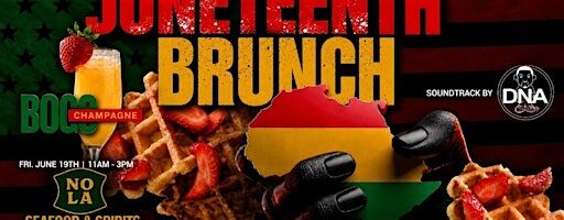 Juneteenth  BOGO Brunch @ NOLA Seafood & Spirits