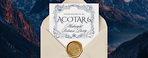 ACOTAR 6 Midnight Release Party