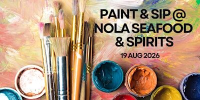 Sip & Paint @ NOLA Seafood & Spirits