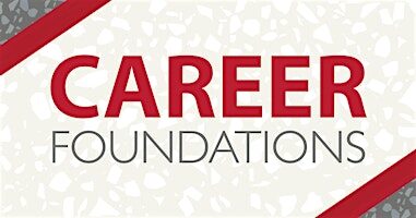 Career Foundation Series: Career Launch Preparation