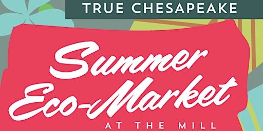 Summer Eco-Market at the Mill