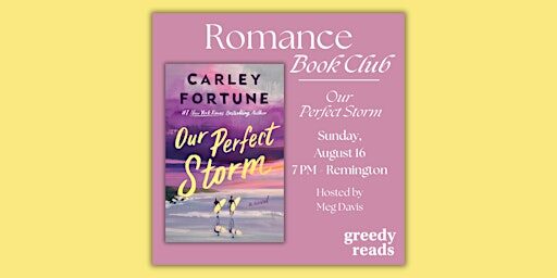 Romance Book Club: "Our Perfect Storm" by Carley Fortune