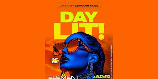 DAY LIT!