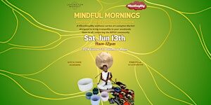 Mindful Mornings - Sound Bath with  Naadiya
