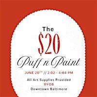 The $20 Puff n Paint Experience!
