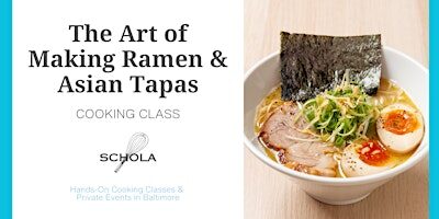 The Art of Making Ramen & Asian Tapas