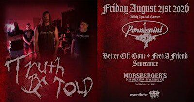 Truth Be Told with HTD/Pornomint, Better Off Gone, Feed a Friend, Severance