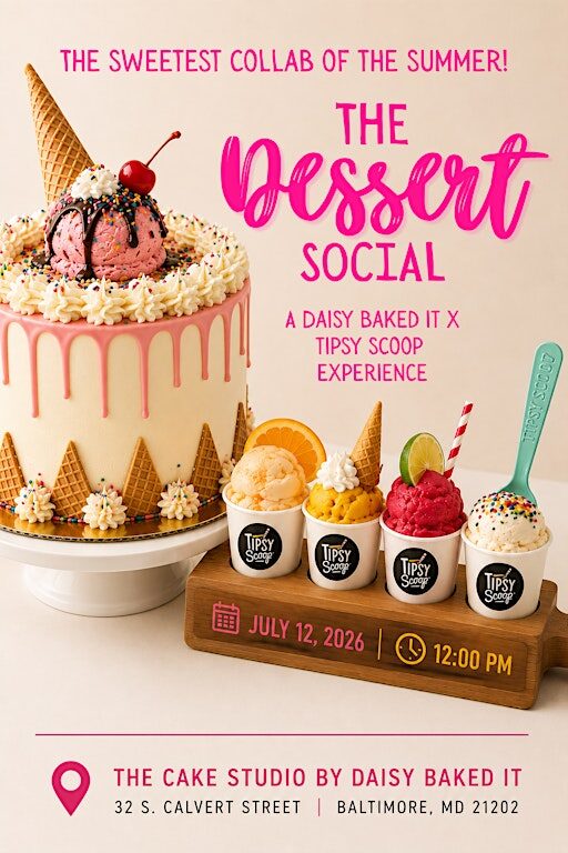 The Dessert Social: A Daisy Baked It x Tipsy Scoop Experience