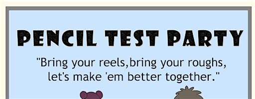Pencil Test Party - Learn animation, Share your work, Network with Artists