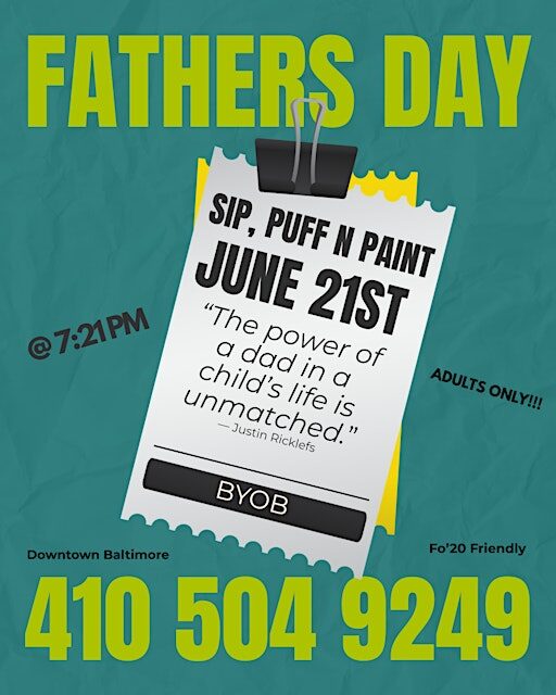 Fathers Day! Puff n Paint! @ Baltimore's BEST Art Gallery!