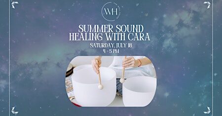 Summer Sound Healing with Cara