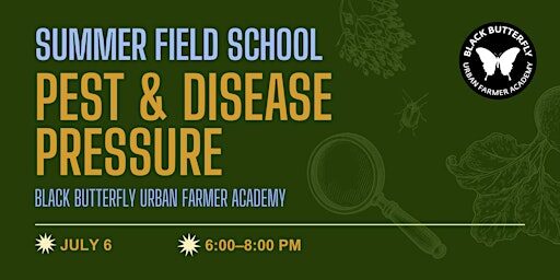 Field School: Pest & Disease Pressure