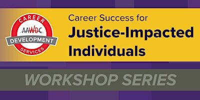 Life After: Career Success for Justice-Impacted Individuals