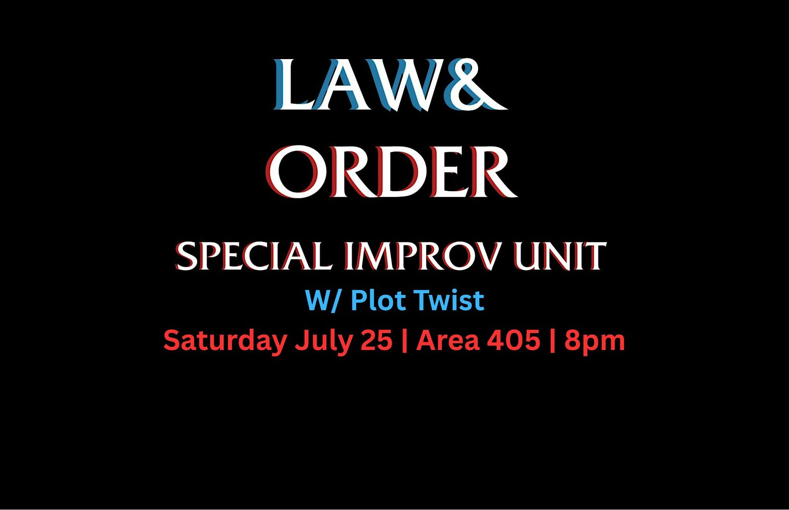 Law & Order Special Improv Unit featuring Plot Twist