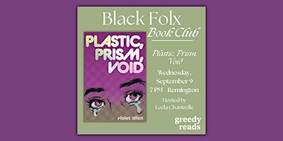 Black Folx Book Club: "Plastic, Prism, Void" by Violet Allen