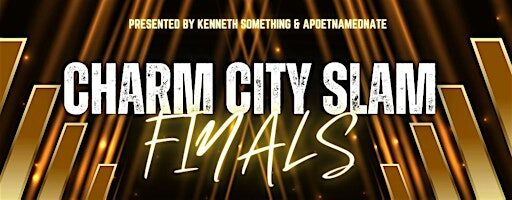 Charm City Slam Finals