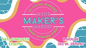 Mini Maker's Market- Sweet Summer Vibes