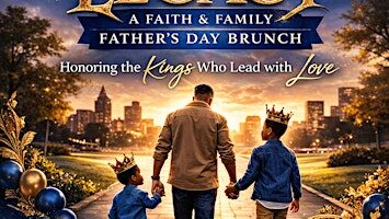 Crowned in Legacy - Father’s Day Edition