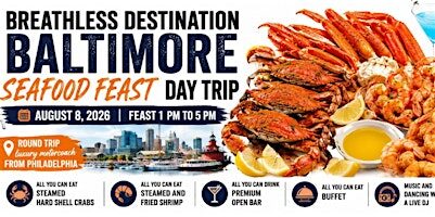 Baltimore Seafood Feast Matinee (1 to 5 PM) from Philadelphia