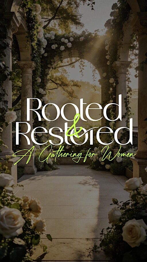 Rooted & Restored: A Gathering for Women