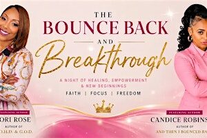 The Bounce Back & Breakthrough Experience: 2026!