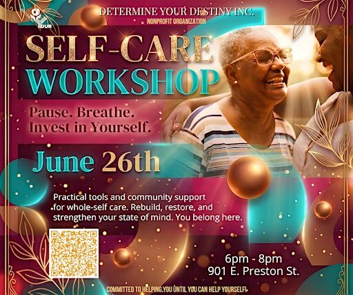 Determine Your Destiny Monthly Support Group For Self-Care (June)