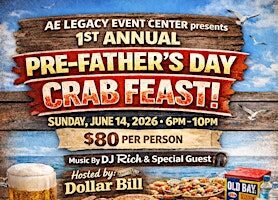 Ae Legacy Event Center presents 1st Annual Pre-Father's Day Crab Feast
