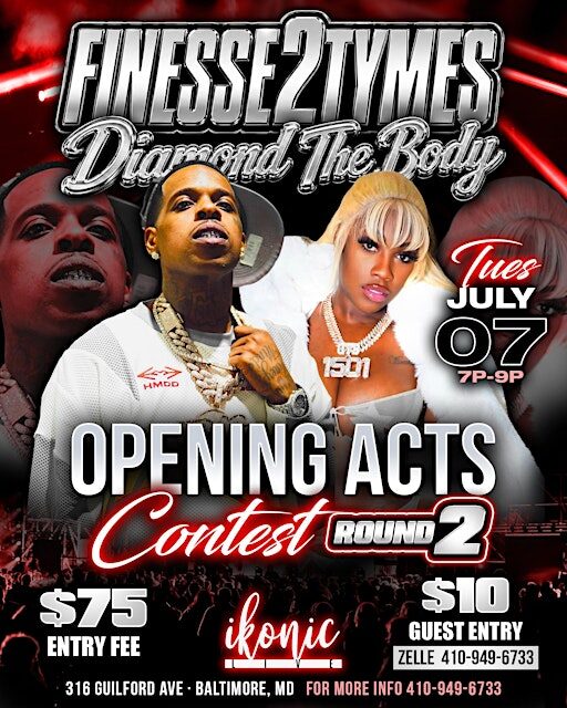 Round 2 Opening Act Contest For Finesse2Tymes & Diamond The Body Show