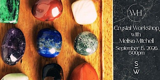 Crystal Workshop with Melisa Mitchell