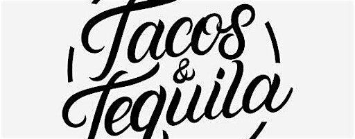 Tacos & Tequila