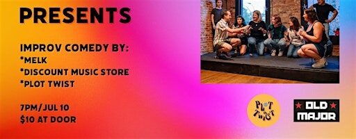 Plot Twist Presents: Improv Comedy at Old Major