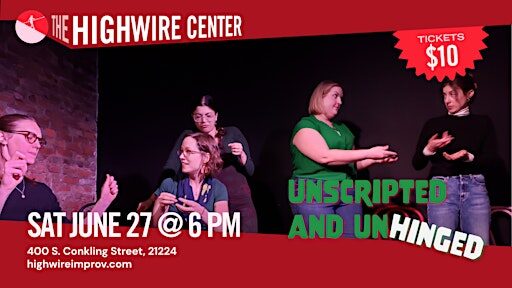 Unscripted and Unhinged: Improv Comedy at The Highwire Center!
