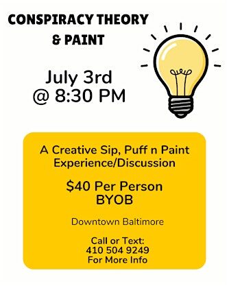 CONSPIRACY THEORY & PAINT @ Baltimore's Best Art Gallery!