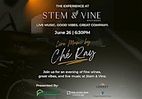 The Experience at Stem & Vine with Ché Ray