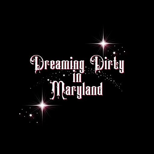 Dreaming Dirty in Maryland 2027