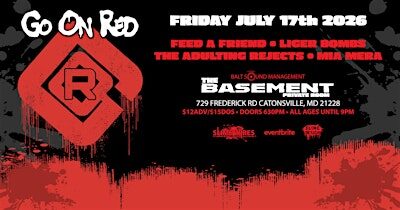 Go On Red  with  Feed a Friend, LigerBombs, The Adulting Rejects, Mia Mera